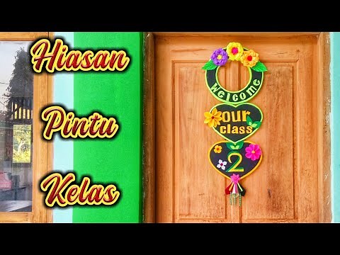 Cara Membuat Hiasan Pintu Kelas | Dekorasi kelas kreatif