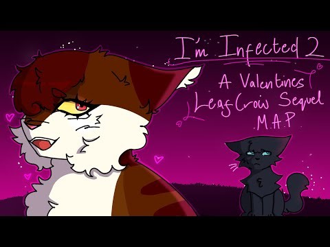 💞I’M INFECTED 2 // COMPLETE LEAFCROW MAP [PG 13]💞