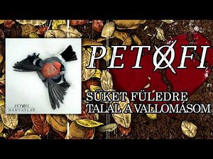 PETOFI - Süket Füledre Talál a Vallomásom