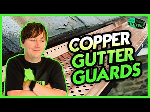 COPPER GUTTER GUARDS | Learn how to Install, the type to use and PRO Tips!