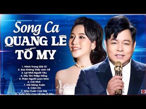 Song Ca Ngàn Năm có Một Quang Lê & Tố My - Liên Khúc Nhạc Trữ Tình Hay Nhất "Sao Không Thấy Anh Về"
