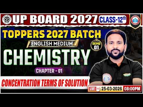 UP Board Class 12th 2027 | Chemistry | Concentration Terms of Solution | Demo 01| Toppers Batch 2027