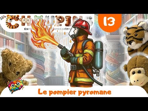 Les Choupins expliquent #13 : "Le pompier pyromane"