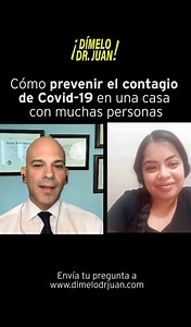 4.3M views · 12K reactions | Cómo prevenir el contagio de Covid-19 en una casa con muchas personas ¡Dímelo Dr. Juan! en vivo todos los MARTES a las 8PM EST/ 5PM PST por mi página de YouTube y por Facebook LIVE | Dr. Juan Rivera | Facebook
