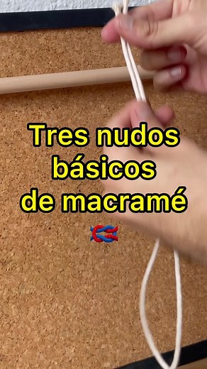 Tres nudos básicos de macramé: Aprende fácil y rápido