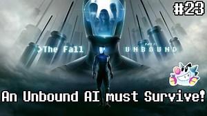 Lets Play The Fall Part 2: Unbound (23) Everythings Fine.