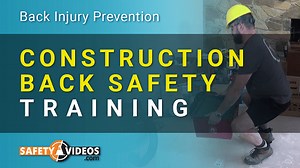 Construction Back Safety Training - [Full Video Kit]