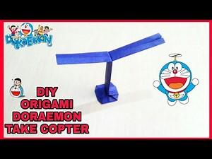 DIY ORIGAMI DOREAMON TAKE COPTER/ DIY DOREAMON GADGET/ORIGAMI TAKE COPTER/paper bamboo copter