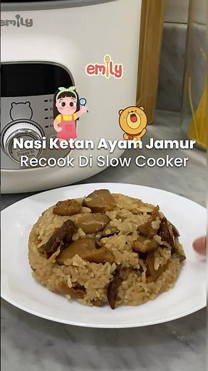 Nasi Tim Ketan Ayam Jamur | Resep Slow Cooker