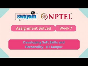 Developing Soft Skills and Personality Week 7 || NPTEL Answers MYSWAYAM #nptel #nptel2025 #myswayam