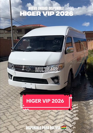 Higer vip 2026 disponible El Alto - Bolivia #multicars #higer #2026 #minibus #bolivia