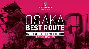 Join Asphalt 89 in search for a best route in Osaka - Industrial Revolution! Would you pick the same path as he did?🧐 | Asphalt Legends