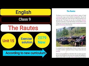 Class 9 English unit 15 reading ii The Rautes Exercise solution.