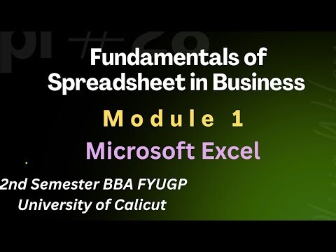 FUNDAMENTALS OF SPREADSHEET|MICROSOFT EXCEL| Module 1||2nd Semester BBA FYUGP