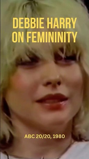 Debbie Harry (Blondie) on Femininity | ABC 20/20 (1980)