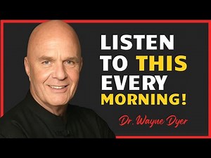 THIS Will Change Your LIFE! | AFFIRMATIONS for Success || Dr. Wayne Dyer