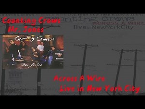 Counting Crows - Mr Jones - Across A Wire - Live In New York ( Lyrics )