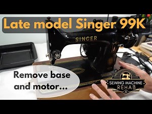 Late Model Singer 99 Restoration | How to remove the motor and base