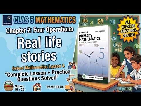 solving Real life stories | OXFORD Class 5 Mathematics | Chapter 2 lesson 4