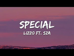 Lizzo - Special (feat. SZA) (Lyrics)