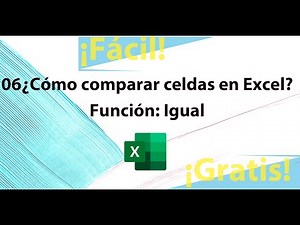 06- ¿Cómo comparar celdas en Excel? Función Igual- Curso básico