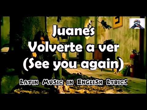 Juanes - Volverte a ver // ENGLISH LYRICS