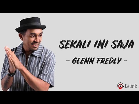 Sekali Ini Saja - Glenn Fredly (Lirik Lagu)