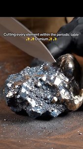 80K views · 202 reactions | Cutting every element within the periodic table ✨✨Osmium✨✨ #calm #asmr #sound #relaxing #fyp | Glory Rudd | Facebook