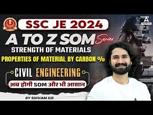 SSC JE 2024 | Strength of Material | Properties of Material in SOM | Civil Engineering By Shivam Sir