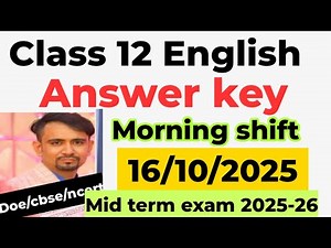 English answer key 2025 class 12 / class 12 english mid term answer key 2025-26 / morning shift