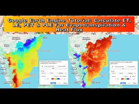 Google Earth Engine Tutorial Calculate ET, LE, PET & PLE for Evapotranspiration & Heat Flux