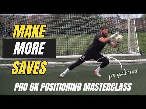 Goalkeeper positioning | Pro GK Masterclass | How to position yourself to save more shots