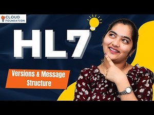 HL7 Versions & Message Structures | HL7 Standards | HL7 Tutorial | HL7 | CloudFoundation
