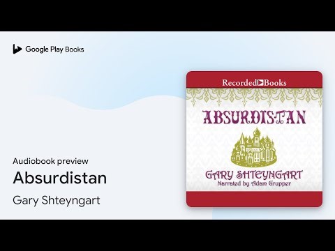 Absurdistan by Gary Shteyngart · Audiobook preview