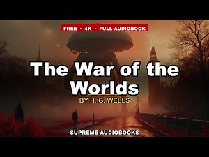 The War of the Worlds by H. G. Wells - Full Audiobook