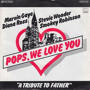 Diana Ross, Marvin Gaye, Smokey Robinson & Stevie Wonder - Pops, We Love You