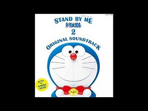 [BGM]「STAND BY ME Doraemon 2」ORIGINAL SOUNDTRACK | Naoki Sato