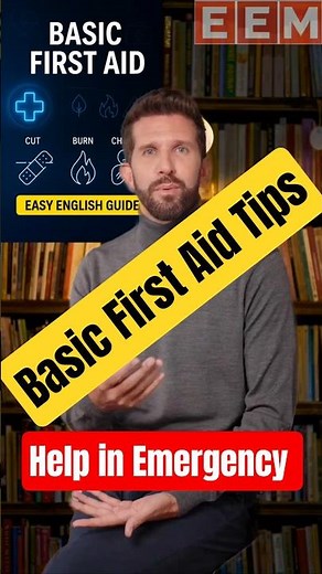 Basic First Aid Tips – Help in Emergencies | Easy English Guide
