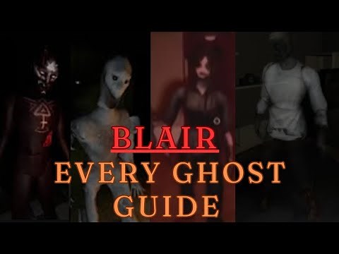 Roblox Blair - ULTIMATE GHOST GUIDE! [ 15 GHOSTS ]