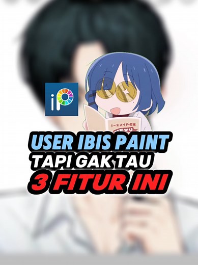 Tutorial Ibis Paint X: Fitur dan Teknik Berguna