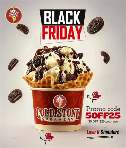Black Friday just got sweeter! 🍨🖤 🎁 Treat yourself to ice cream, cakes & pies and enjoy 5OFF25 on any online order of $25 . Add your favorites to cart, apply the code, done. 🎉 Only at ColdStoneCreamery.com! | Cold Stone Creamery