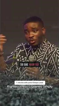 Righteousness Explained Simply | Pastor Dolapo Lawal | Christian Motivation