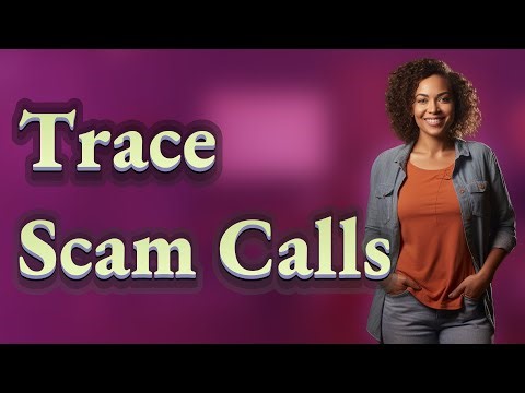 Can You Trace Scam Calls Yourself Before Reporting?