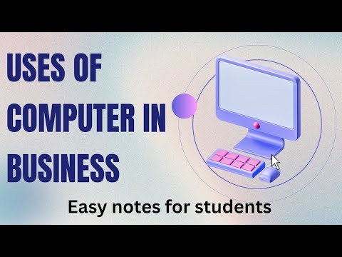 Uses of computers in business. // Application of computer in business.