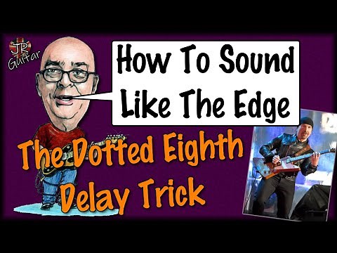 How To Sound Like The Edge
