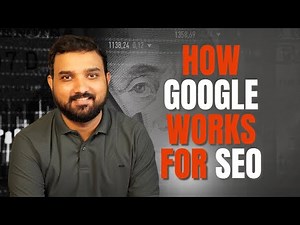 How Google Works for SEO: The Complete Guide to Search Ranking & Algorithms