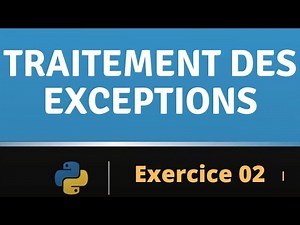Exercice 02 Traitement des exceptions en Python
