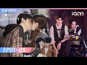【INDO SUB】Love Scenery EP01-05 | Xu Lu, Lin Yi | iQIYI Indonesia