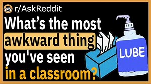 What's the most awkward thing you've seen in a classroom? - (r/AskReddit) | Storytime Reddit
