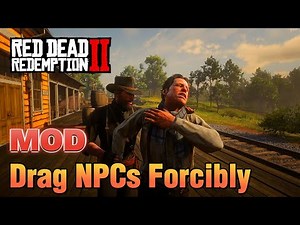 Red Dead Redemption 2 สอนลง Mod Drag NPCs Forcibly